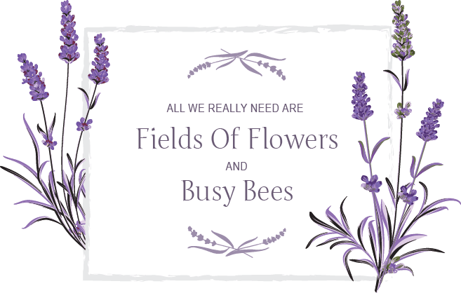 All we really need are fields of flowers and busy bees